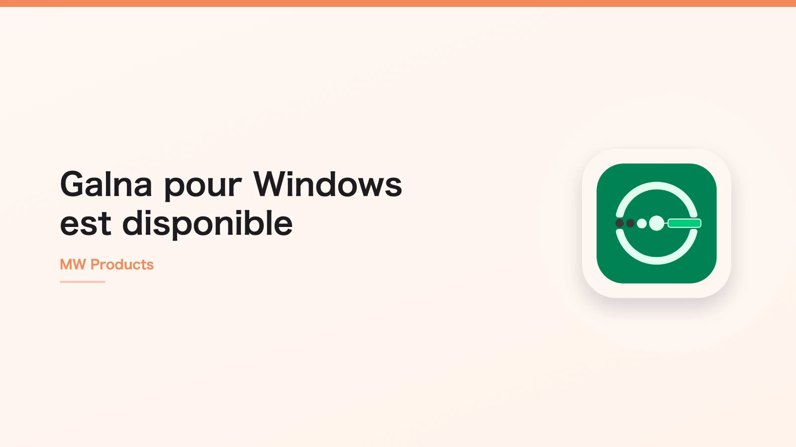 Galna pour Windows est disponible