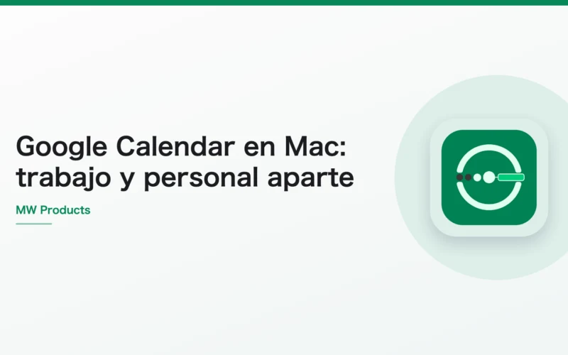 Google Calendar en Mac: trabajo y personal aparte