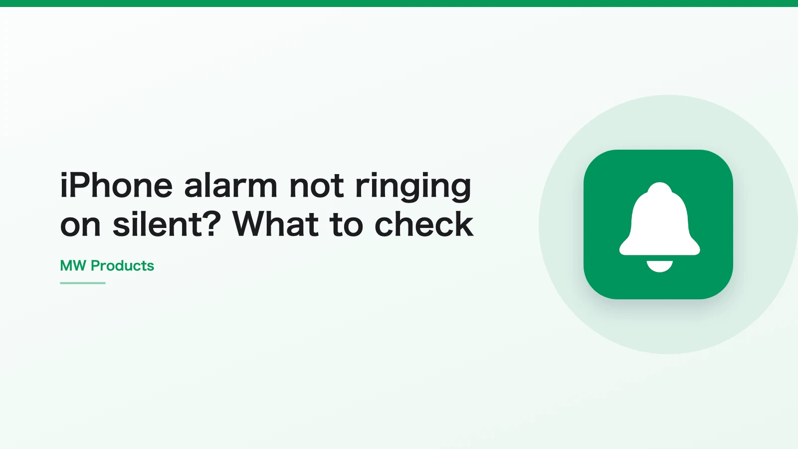 iPhone alarm not ringing on silent? What to check
