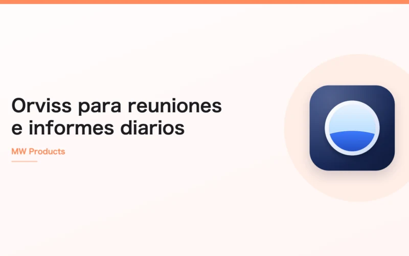 Orviss para reuniones e informes diarios