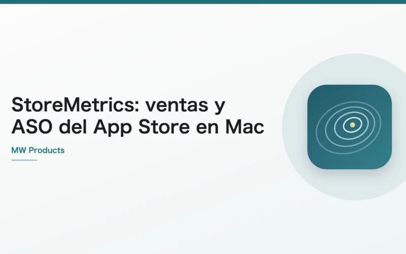 StoreMetrics: ventas y ASO del App Store en Mac